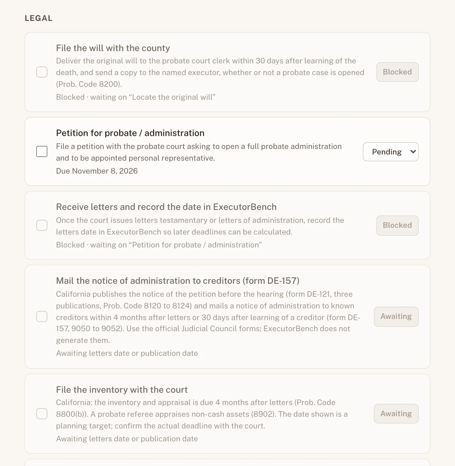 Task plan, legal section for a California estate: file the will with the county, petition for probate due November 8, 2026, receive letters, mail the notice of administration to creditors (form DE-157) and file the inventory, each blocked or awaiting a date until the prior task is done.